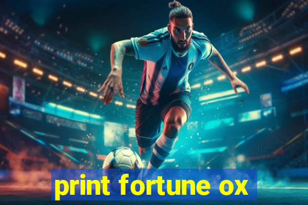 print fortune ox